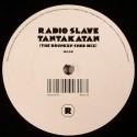 Radio Slave/TANTAKATAN 12"