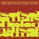 Diplomats Of Solid Sound/WHAT GOES LP