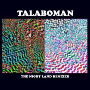 Talaboman/THE NIGHT LAND REMIXED 12"