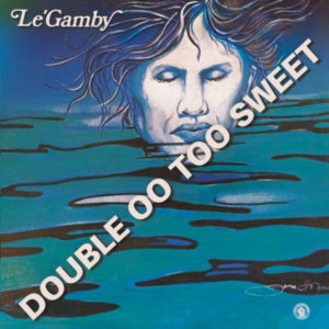 Le'Gamby/DOUBLE OO TOO SWEET LP