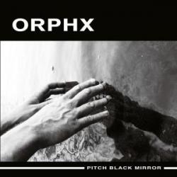 Orphx/PITCH BLACK MIRROR DLP