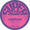 Neighbour/DRUNK ON THE FUNK EP 12"