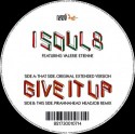 Isoul8/GIVE IT UP (PIRAHNAHEAD RMX) 12"