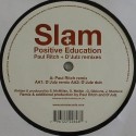 Slam/POSITIVE EDUCATION REMIXES #1 12"