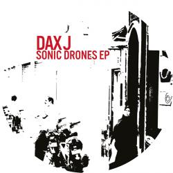 Dax J/SONIC DRONES EP 12"