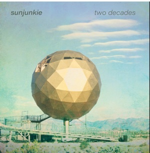 Sunjunkie/TWO DECADES LP