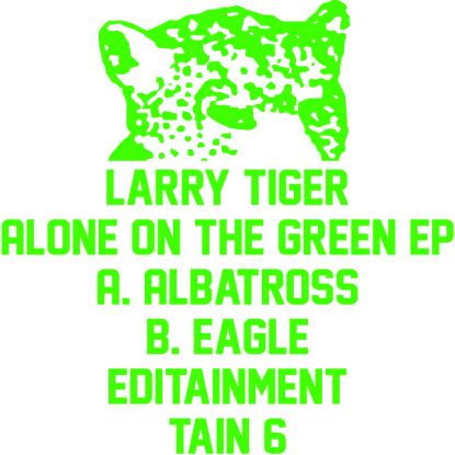 Larry Tiger/ALONE ON THE GREEN 12"