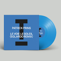 Patrick Prins/LE VOIE LE SOLEIL (BLUE VINYL) 12"