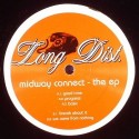 Long Dist./MIDWAY CONNECT THE EP 12"
