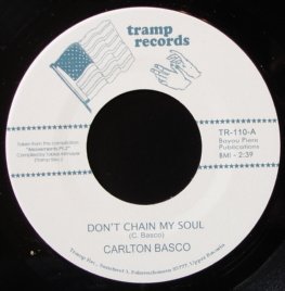 Carlton Basco/DON'T CHAIN MY SOUL 7"