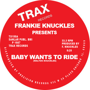 Frankie Knuckles/BABY WANTS TO RIDE 12"