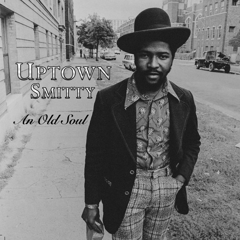 Uptown Smitty/AN OLD SOUL LP