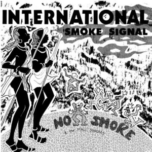 No Smoke/INTERNATIONAL SMOKE SIGNAL DLP
