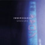 Innershades/GRAVURE EP 12"