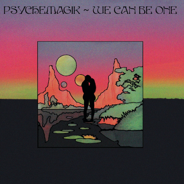 Psychemagik/WE CAN BE ONE 12"