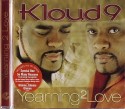 Kloud 9/YEARNING TO LOVE CD