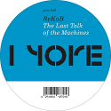 ReKaB/THE LAST TALK OF THE MACHINES 12"