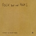 Various/FOLK BUT NOT FOLK! CD