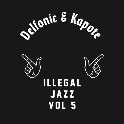 Delfonic & Kapote/ILLEGAL JAZZ V5 12"