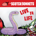 Scotch Bonnets/LIVE YA LIFE (RED) LP