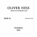 Oliver Hess/DON'T BE ANYBODY ELSE 12"