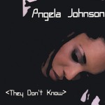 Angela Johnson/THEY DON'T KNOW  CD