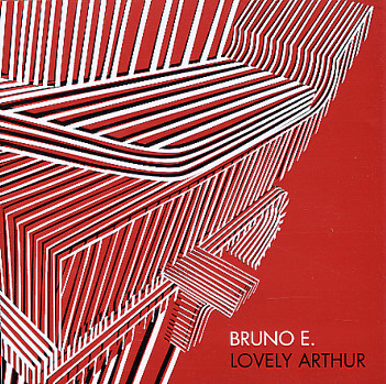 Bruno E/LOVELY ARTHUR CD