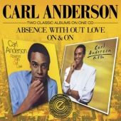 Carl Anderson/ABSENCE... + ON & ON  CD