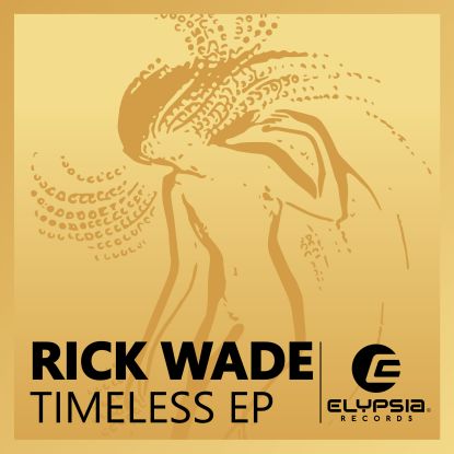 Rick Wade/TIMELESS EP 12