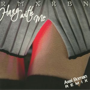 Robyn/HANG WITH ME (AXEL BOMAN RMX) 12