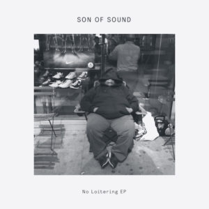 Son Of Sound/NO LOITERING EP 12