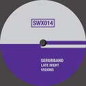 SerUrbano/LATE NIGHT VISIONS 12"