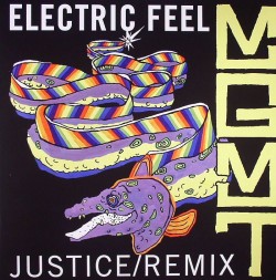 MGMT/ELECTRIC FEEL (JUSTICE REMIX) 12"
