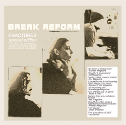 Break Reform/FRACTURES LTD. ED. DCD