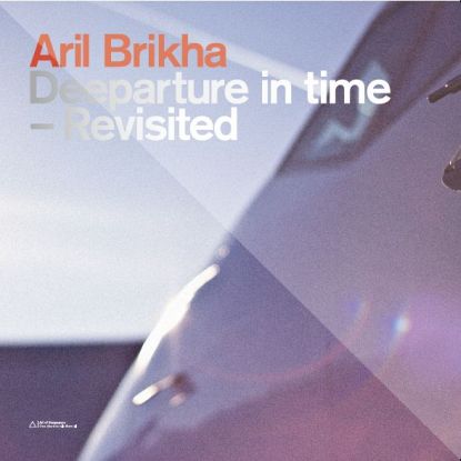 Aril Brikha/DEEPARTURE IN TIME DLP