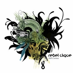 Rebel Clique/STILL CURIOUS CD