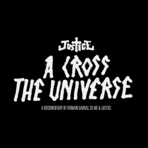 Justice/A CROSS THE UNIVERSE CD + DVD