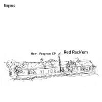 Red Rack'em/HOW I PROGRAM  12"