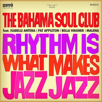 Bahama Soul Club/RHYTHM IS WHAT CD