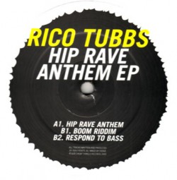 Rico Tubbs/HIP RAVE ANTHEM 12"