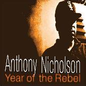 Anthony Nicholson/YEAR OF THE REBEL CD