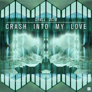 Shall Ocin/CRASH INTO MY LOVE 12"