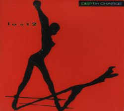 Depth Charge/LUST 2 CD