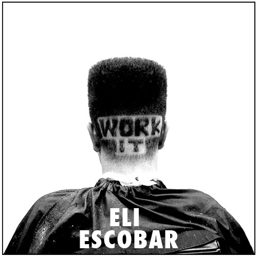 Eli Escobar/WORK IT EP 12"