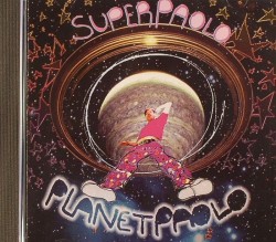 Super Paolo/PLANET PAOLO CD