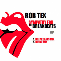 Rob Tex/SYMPATHY FOR THE BREAKBEATS 7"