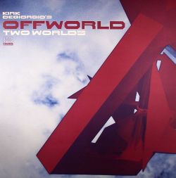 Kirk Degiorgio Offworld/TWO WORLDS DLP