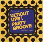 Ulticut Ups!/PARTY GROOVE MIX CD