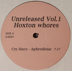 Hoxton Whores/UNRELEASED VOL.1 12"