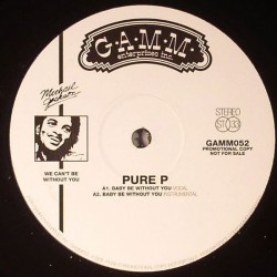 Pure-P/BABY BE WITHOUT YOU 12"